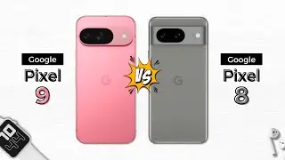 Google Pixel 9 vs Google Pixel 8 | Which one should you buy?