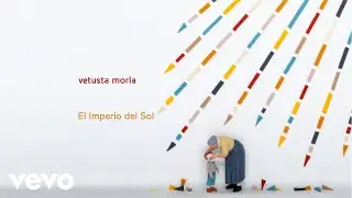 Vetusta Morla - El Imperio del Sol (Lyric Video)