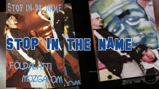 Stop in the Name - Földalatti mozgalom 1998 Full Album