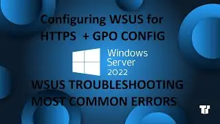 Windows Server 2022 - Configure HTTPS on WSUS + Some Troubleshooting