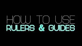 How to Use Rulers and Guides