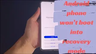 My Android Phone Won't Boot Into Recovery Mode. What Should I Do?