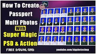how to create passport size photos in Photoshop With Super magic PSD