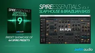 Spire Essentials Vol 9 - Slap House & Brazilian Bass | Preset Showcase