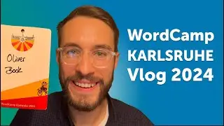 Vlog: Highlights vom WordCamp Karlsruhe 2024 🎉