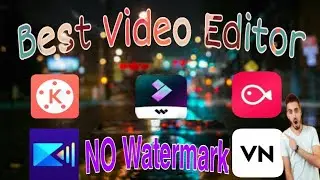 Top 5 Best Video Editing Apps For Android in 2021 Without Watermark