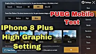 Test Pubg Mobile on iphone 8 plus with High Graphic Settings