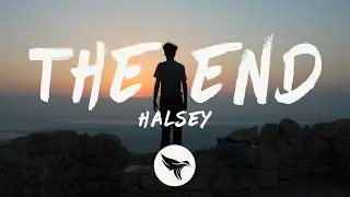 Halsey - The End (Lyrics)
