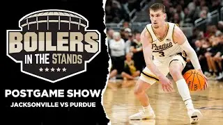 Jacksonville Dolphins vs Purdue Boilermakers | Boilers In The Stands Postgame Show