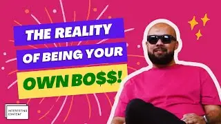 3 Things I Love and 1 thing I hate About Being My Own Boss!
