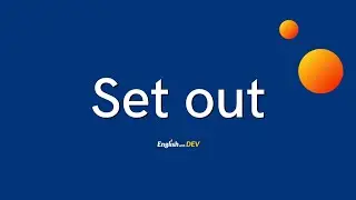 Set out (phrasal verb) meaning 