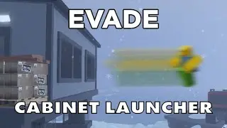 Evade - Cabinet Launcher(Facts/Glitches)