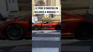 😱😱😱 #inoxtag #michou #monaco #mclaren #mclarenp1