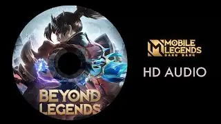 Beyond Legends (HD Audio) | Mobile Legends Music