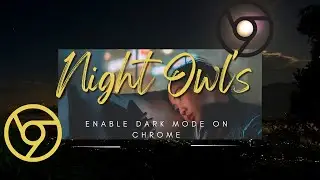 Night Owl's Guide: Enable Dark Mode on Chrome