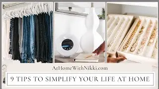 9 Tips To Simplify Your Life At Home