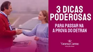 ✅(FUNCIONA) 3 Dicas Poderosas Para Passar na Prova Do Detran| @VanessaCarmoPsicologa