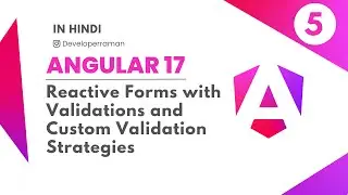 Angular 17 Tutorial Part 5: Reactive Forms with Validations and Custom Validation Strategies