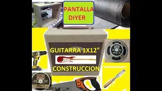 CONSTRUCCION PANTALLA TIPO MARSHALL DIY 1X12 PULGADAS GUITARRA CELESTION V 30 FACIL BARATO ECONOMICO