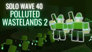 SOLO POLLUTED WASTELANDS WAVE 40 WITH ELF CAMP (Tower Defense Simulator)