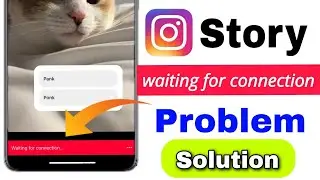 Instagram story waiting for connection problem 2024 | insta story waiting for connection  iphone
