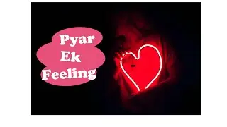💯प्यार Ek Feeling 🌹❤️😍💘 #love #lovestatus #motivation #love_status