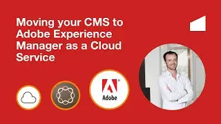 AEM Cloud Service: Moving your CMS to the Cloud