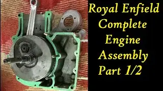 Royal enfield engine complete assembly part 1/2