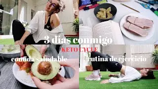 3 días conmigo {qué como y el ejercicio que hago con KETO CYCLE}