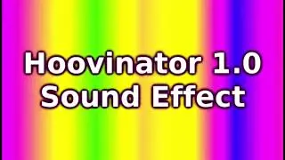 Hoovinator 1.0 Sound Effect