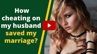 How cheating on my husband saved my marriage? Signs when a woman feels unsatisfied in bed