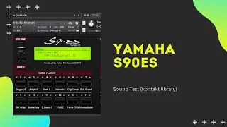 Yamaha S90 ES |Sound Test| | Kontakt Library | NO TALK!!