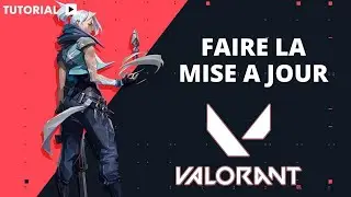 Comment faire la mise a jour Valorant