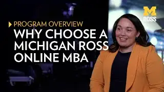 Why choose a Michigan Ross Online MBA