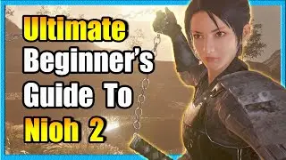 Ultimate Beginner's Guide to Nioh 2
