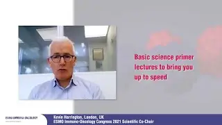 ESMO Immuno-Oncology Congress 2021: Prof. Kevin Harrington tells you what to expect from this event