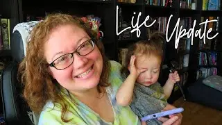 Life Update!