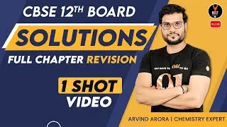 Solutions Chemistry Class 12 One Shot Revision By Arvind Arora