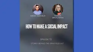 #73 How To Make A Social Impact with Yasmin Grigaliunas