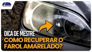 Como recuperar farol amarelado