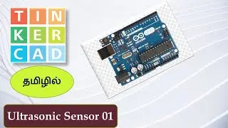 12- working of Ultrasonic sensor interface with ARDUINO in TINKERCAD platform Tamil