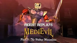 Rident Revisits MediEvil - Part 3