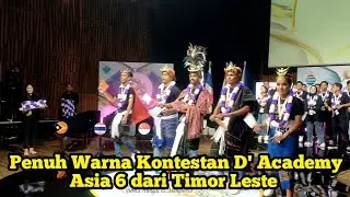 Timor Leste Siap Goyang D' Academy Asia 6