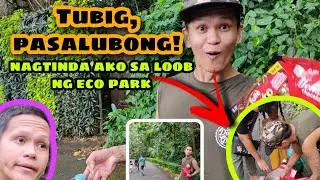 NAGTINDA AKO NG TUBIG PASALUBONG S LOOB NG ECO PARK
