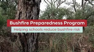 Bushfire Preparedness Program │ Helping schools reduce bushfire risk