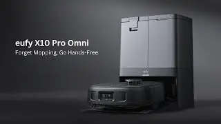 Introducing eufy X10 Pro Omni Robot Vacuum and Mop