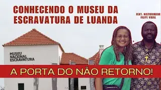 VISIT TO THE SLAVERY MUSEUM OF LUANDA IN ANGOLA feat FILIPE VIDAL