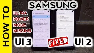 Samsung Ultra Power Saving Mode Missing UI 3.0 - FIXED