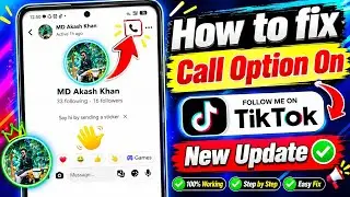 How to Fix TikTok Call Option Not Showing 2026 | Enable Call Option on TikTok