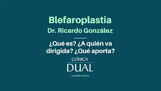 Blefaroplastia - Dr. Ricardo González - Clínica Dual Valencia